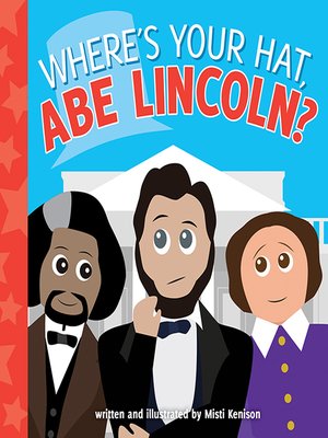 cover image of Where's Your Hat, Abe Lincoln?